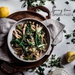 Spring time green pasta - To Her Core